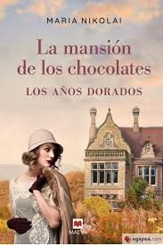 LOS AÑOS DORADOS. LA MANSIÓN DE LOS CHOCOLATES 2