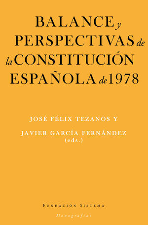 BALANCE Y PERSPECTIVAS DE LA CONSTITUCION ESPAÑOLA DE 1978