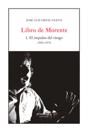 LIBRO DE MORENTE 1: EL IMPULSO DEL RIESGO 1969-1976