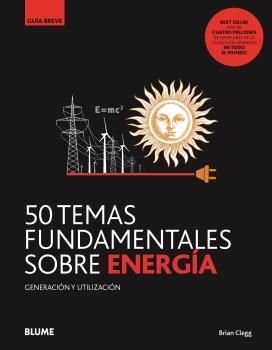 50 TEMAS FUNDAMENTALES SOBRE ENERGÍA. GUIA BREVE
