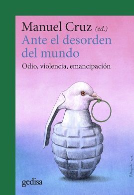ANTE EL DESORDEN DEL MUNDO ODIO, VIOLENCIA, EMANCIPACION