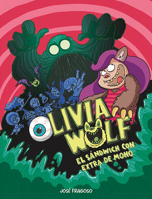 EL SÁNDWICH CON EXTRA DE MOHO (OLIVIA WOLF 1)