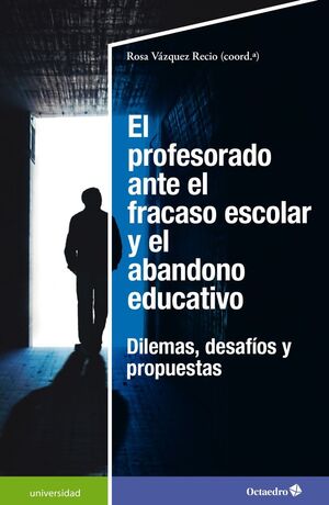EL PROFESORADO ANTE EL FRACASO ESCOLAR Y EL ABANDONO EDUCATIVO