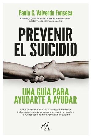 PREVENIR EL SUICIDIO UNA GUIA PARA AYUDARTE A AYUDAR