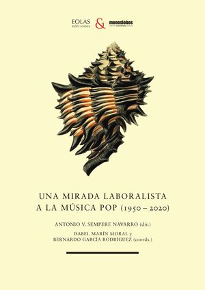 UNA MIRADA LABORALISTA A LA MUSICA POP (1950-2020)