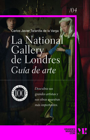LA NATIONAL GALLERY DE LONDRES. GUIA DE ARTE
