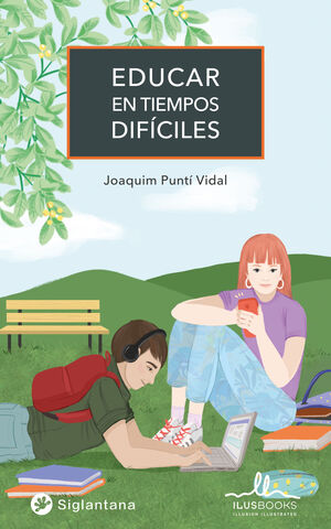 EDUCAR EN TIEMPOS DIFICILES (SIGLANTANA)