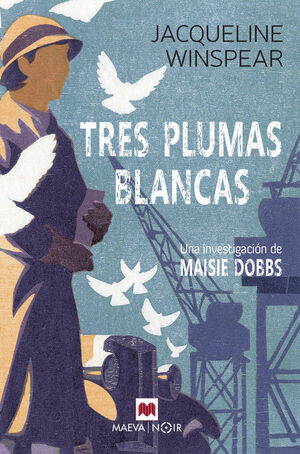 TRES PLUMAS BLANCAS. MAISIE DOBBS 2
