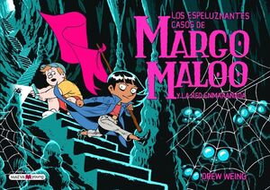 MARGO MALOO Y LA RED ENMARAÑADA (LOS ESPELUZNANTES CASOS DE MARGO MALOO 3)