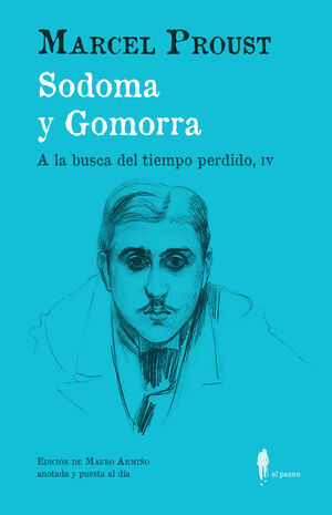 SODOMA Y GOMORRA. A LA BUSCA DEL TIEMPO PERDIDO, IV