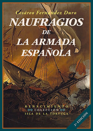 NAUFRAGIOS DE LA ARMADA ESPAÑOLA 2ª ED.