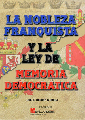 LA NOBLEZA FRANQUISTA Y LA LEY DE MEMORIA DEMOCRATICA