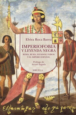 IMPERIOFOBIA Y LEYENDA NEGRA. NUEVA ED. REVISADA Y AMPLIADA