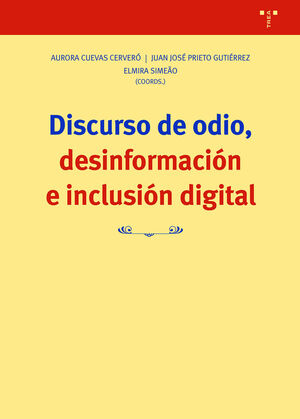 DISCURSO DE ODIO, DESINFORMACION E INCLUSION DIGITAL