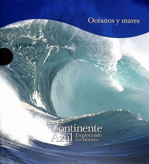 OCEANOS Y MARES. CONTINENTE AZUL