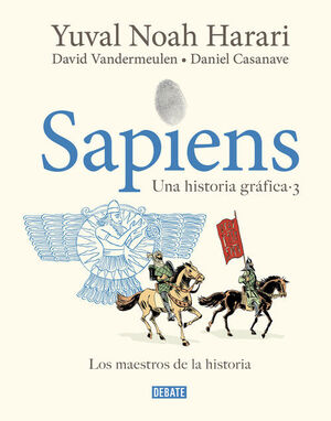 SAPIENS. VOL. 3 LOS MAESTROS DE LA HISTORIA