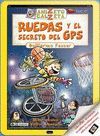 RUEDAS Y EL SECRETO GPS (ANIZETO CALZETA 2)