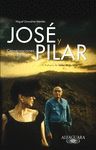 JOSE Y PILAR. CONVERSACIONES INEDITAS