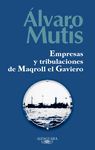 EMPRESAS Y TRIBULACIONES DE MAQROLL EL GAVIERO.PREMIO P. ASTURIAS 1997