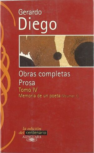 PROSA TOMO IV.MEMORIAS DE UN POETA VOL.1. PREMIO CERVANTES 1979