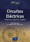TEORIA DE CIRCUITOS ELECTRICOS. PROBLEMAS Y EJERCICIOS RESUELTOS