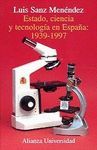 ESTADO, CIENCIA TECNOLOGIA ESPAÑA: 1939-1997