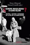 ¿EUROPA MUSULMANA O EURO-ISLAM? POLÍTICA, CULTURA Y CIUDADANÍA EN LA E