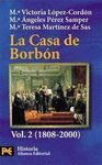 LA CASA DE BORBÓN. VOL. II (1808-2000)