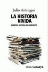 LA HISTORIA VIVIDA. SOBRE LA HISTORIA DEL PRESENTE