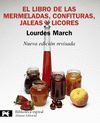 EL LIBRO DE LAS MERMELADAS, CONFITURAS, JALEAS Y LICORES. NUEVA EDICIÓN REVISADA