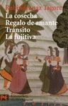 LA COSECHA / REGALO DE AMANTE / TRÁNSITO / LA FUJITIVA