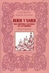 BEBER Y SABER. UNA HISTORIA CULTURAL DE LAS BEBIDAS