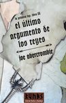 EL ÚLTIMO ARGUMENTO DE LOS REYES. LA PRIMERA LEY, LIBRO 3