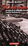 50 AÑOS DESPUES: IGLESIA Y CATOLICISMO TRAS EL VATICANO II