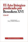 AÑO LITURGICO PREDICADO POR BENEDICTO XVI. CICLO B