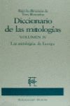 DICCIONARIO DE LAS MITOLOGIAS VOL. 4 : MITOLOGIAS DE EUROPA