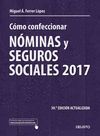 CÓMO CONFECCIONAR NÓMINAS Y SEGUROS SOCIALES 2017