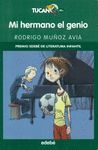 MI HERMANO EL GENIO (PREMIO EDEBE DE LITERATURA INFANTIL 2010)