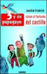 3 Y UN PAPAGAYO SALVAN AL FANTASMA DEL CASTILLO (1)