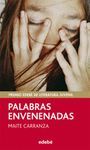 PALABRAS ENVENENADAS (PREMIO EDEBE DE LITERATURA JUVENIL 2010)