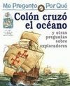 COLON CRUZO EL OCEANO Y OTRAS PREGUNTAS SOBRE EXPLORADORES