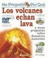 LOS VOLCANES ECHAN LAVA Y OTRAS PREGUNTAS SOBRE DESASTRES NATURALES