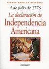 LA DECLARACION DE INDEPENDENCIA AMERICANA. 4 DE JULIO DE 1776