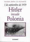 HITLER INVADA POLONIA. 1 SEPTIEMBRE 1939. FECHAS PARA RECORDAR