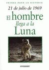 EL HOMBRE LLEGA A LA LUNA. 21 DE JULIO DE 1969