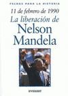 LA LIBERACION DE NELSON MANDELA. 11 DE FEBRERO DE 1990. FECHAS RECORDA