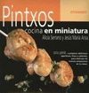 PINTXOS, COCINA EN MINIATURA
