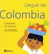 LLEGUE DE... COLOMBIA. CUENTAME MI HISTORIA