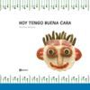 HOY TENGO BUENA CARA (COLECCION QUE HAMBRE 3)