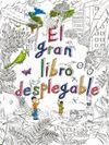 EL GRAN LIBRO DESPLEGABLE (COLOREAR)